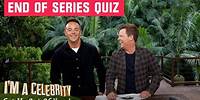 Ant and Dec's End Of Series Quiz! | I'm A Celebrity... Get Me Out of Here!