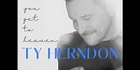 Ty Herndon: “How You Get To Heaven” Lyric Video