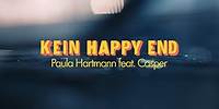 Paula Hartmann feat. Casper - Kein Happy End (Offizielles Musikvideo)
