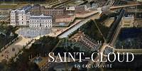 Le château de Saint-Cloud renaît en exclusivité !
