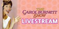 The Carol Burnett Show: Full Episodes 🔴 LIVESTREAM