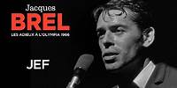 Jacques Brel - Jef (Live officiel Les Adieux à l’Olympia 1966)