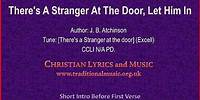 There's A Stranger At The Door, Let Him In - Hymn Lyrics & Music