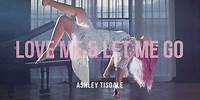 Ashley Tisdale - Love Me & Let Me Go - (Official Single)