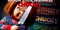 Chucky Season 2 All Opening Title Sequences Compilation | Chucky Official