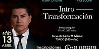 2° Introducción taller "INTRO TRANSFORMACIÓN" Sáb 13 abril 3:00pm (Hora Perú) - Vía Zoom