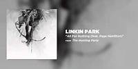 All For Nothing (ft. Page Hamilton) - Linkin Park (The Hunting Party)