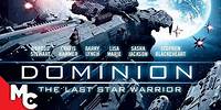 Dominion: The Last Star Warrior | Full Movie | Sci-Fi