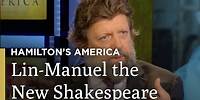 Lin-Manuel Miranda the new Shakespeare? | Hamilton's America | Great Performances on PBS