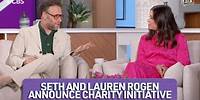 Seth and Lauren Rogen Announce Charity Initiative