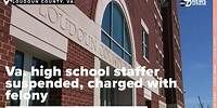 Loudoun County high school staffer charged with felony and suspended without pay