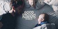 GOOD ENOUGH PARENTS (2021) - Trailer (engl)