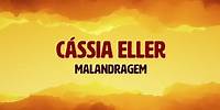 Cássia Eller - Malandragem (Lyric)