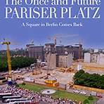 The Once and Future Pariser Platz: A Square in Berlin Comes Back1