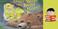 🐻 5 Minute Bedtime Story | Don't Wake the Bear. Hare! read aloud by books read aloud for kids