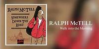 Ralph McTell - Walk into the Morning [Official Audio]