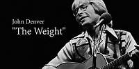 John Denver - "The Weight" (Cover)