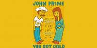 John Prine - "You Got Gold" (Lyrics) - The Missing Years